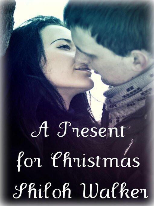 Title details for A Present for Christmas by Shiloh Walker - Available